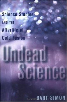 Paperback Undead Science: Science Studies and the Afterlife of Cold Fusion Book