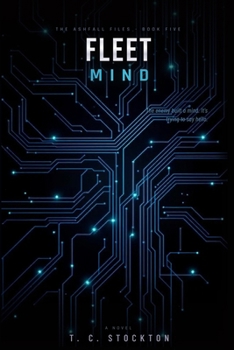 Paperback Fleet Mind: A Military Science Fiction Novel: (Ashfall Files, Book 5) Book