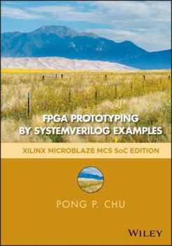 Hardcover FPGA Prototyping by Systemverilog Examples: Xilinx Microblaze MCS Soc Edition Book