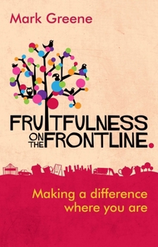 Paperback Fruitfulness on the Frontline: Making a Difference Where You Are Book