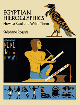 Paperback Egyptian Hieroglyphics: How to Read and Write Them Book