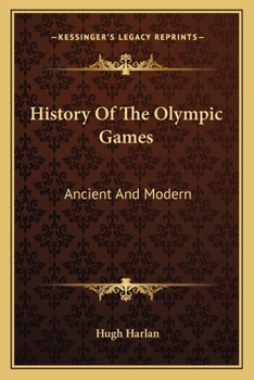 Paperback History Of The Olympic Games: Ancient And Modern Book