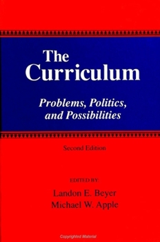 Paperback The Curriculum: Problems, Politics, and Possibilities (Second Edition) Book