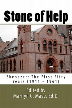 Paperback Stone of Help: Ebenezer: The First Fifty Years (1911 - 1961) Book