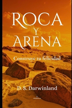 Paperback Roca y Arena: ¿Dónde quieres construir tu felicidad? [Spanish] Book