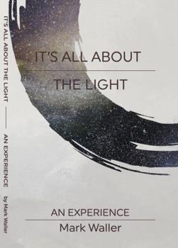 Paperback It's All About The Light: an Experience Book