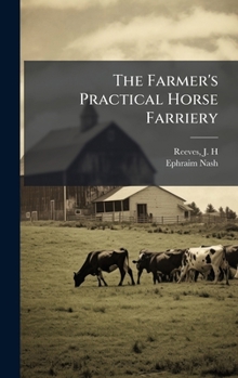Hardcover The Farmer's Practical Horse Farriery Book