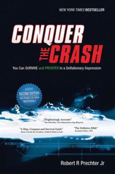 Hardcover Conquer the Crash: You Can Survive and Prosper in a Deflationary Depression Book