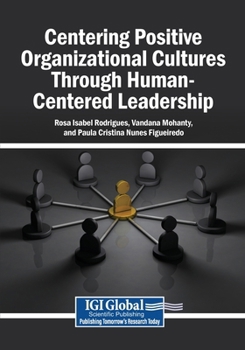 Paperback Centering Positive Organizational Cultures Through Human-Centered Leadership Book