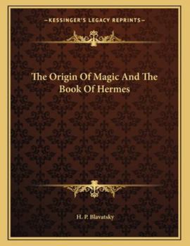 Paperback The Origin of Magic and the Book of Hermes Book