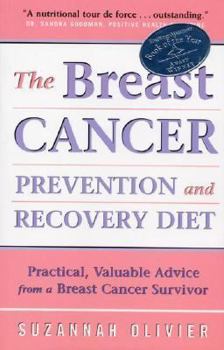 Paperback The Breast Cancer Prevention and Recovery Diet: Practical, Valuable Advice from a Breast Cancer Survivor Book