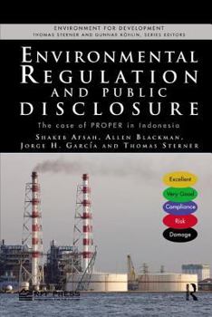 Environmental Regulation and Public Disclosure: The Case of Proper in Indonesia