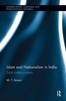 Paperback Islam and Nationalism in India: South Indian Contexts Book