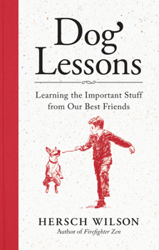 Hardcover Dog Lessons: Learning the Important Stuff from Our Best Friends Book