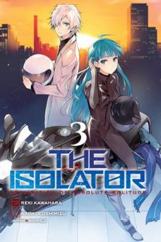 The Isolator, Vol. 3 - Book #3 of the Zettainaru Kodokusha Manga