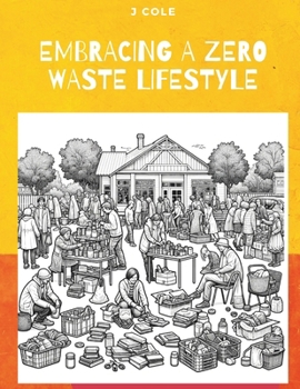 Paperback Embracing a Zero Waste Lifestyle: An Adult Coloring Book That Teaches Zero Waste Book