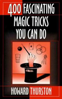 Paperback Four Hundred Fascinating Magic Tricks You Can Do Book