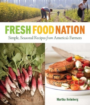 Paperback Fresh Food Nation: Simple, Seasonal Recipes from America's Farmers Book