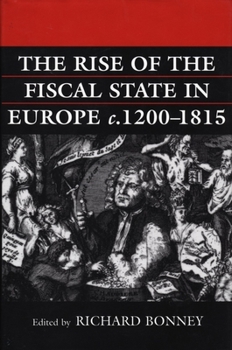 Hardcover The Rise of the Fiscal State in Europe, C. 1200-1815 Book