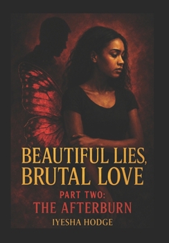 Paperback Beautiful Lies, Brutal Love: Part Two: The Afterburn Book