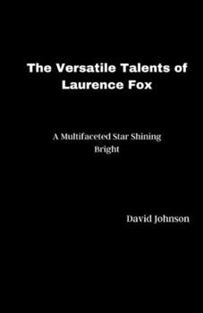 The Versatile Talents of Laurence Fox: A Multifaceted Star Shining Bright