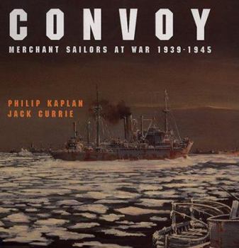 Hardcover Convoy: Merchant Sailors at War 1939-1945 Book