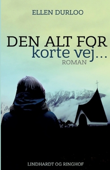 Den alt for korte vej...