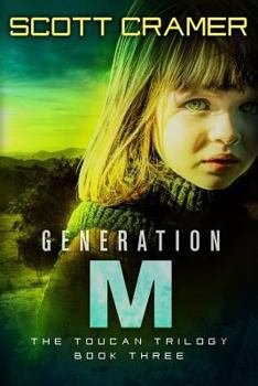 Generation M - Book #3 of the Toucan Trilogy