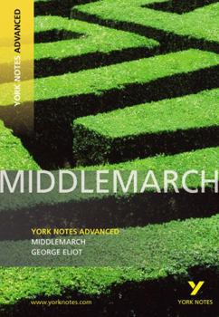 Paperback Middlemarch: York Notes Advanced Everything You Need to Catch Up, Study and Prepare for and 2023 and 2024 Exams and Assessments Book
