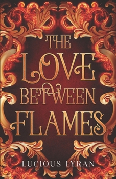 Paperback The Love Between Flames Book