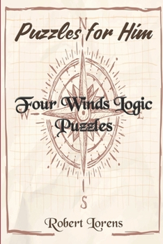 Paperback Puzzles for Him: Four Winds Logic Puzzles Book