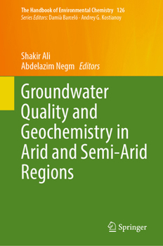 Hardcover Groundwater Quality and Geochemistry in Arid and Semi-Arid Regions Book