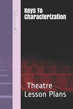 Paperback Keys To Characterization: Middle School Theatre Two Book