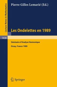 Paperback Les Ondelettes En 1989: Seminaire d'Analyse Harmonique, Universite de Paris-Sud, Orsay Book
