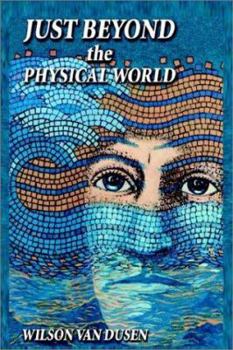 Paperback Just Beyond the Physical World Book