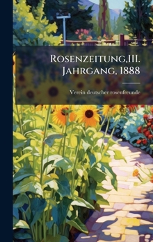 Hardcover Rosenzeitung, III. Jahrgang, 1888 [German] Book