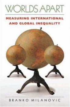 Hardcover Worlds Apart: Measuring International and Global Inequality Book