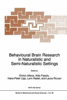 Hardcover Behavioural Brain Research in Naturalistic and Semi-Naturalistic Settings Book