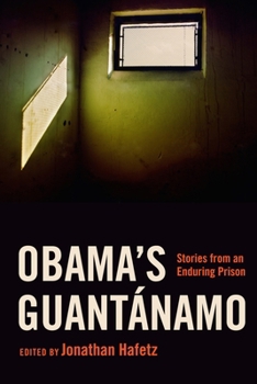 Hardcover Obama's Guantánamo: Stories from an Enduring Prison Book