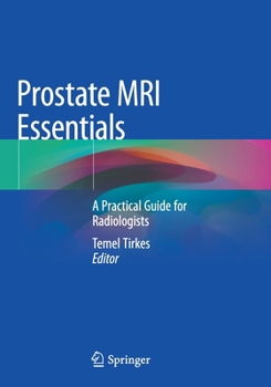 Paperback Prostate MRI Essentials: A Practical Guide for Radiologists Book