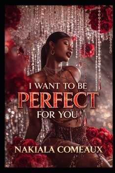Paperback I Want To Be Perfect For You Book