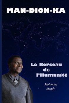 Paperback MAN-DION-KA Le Berceau de l'Humanité (Tome 1) [French] Book