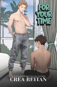 For Your Time: illustrated cover (For Your Love) - Book #1 of the For Your Love