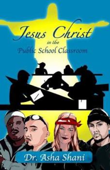 Paperback Jesus Christ in the Public School Classroom Book