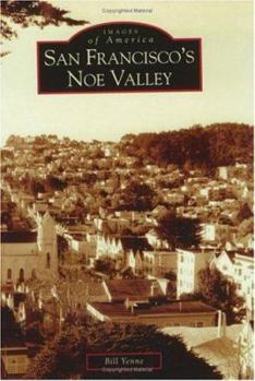 San Francisco's Noe Valley - Book  of the Images of America: San Francisco