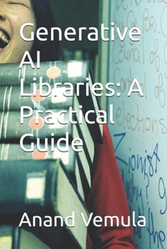 Generative AI Libraries: A Practical Guide