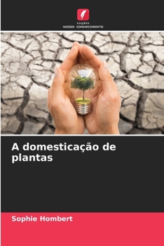 A domesticação de plantas