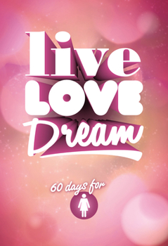 Paperback Live Love Dream - Girls' Devotional Book