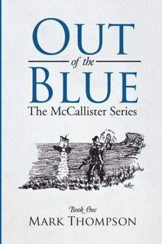 Paperback Out of the Blue: The McCallister Series Book One Book