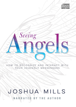 Audio CD Seeing Angels: How to Recognize and Interact with Your Heavenly Messengers Book